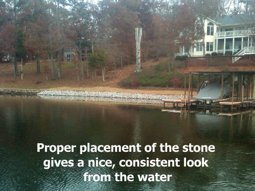 Proper placement of the stone gives a nice, consistent look from the water